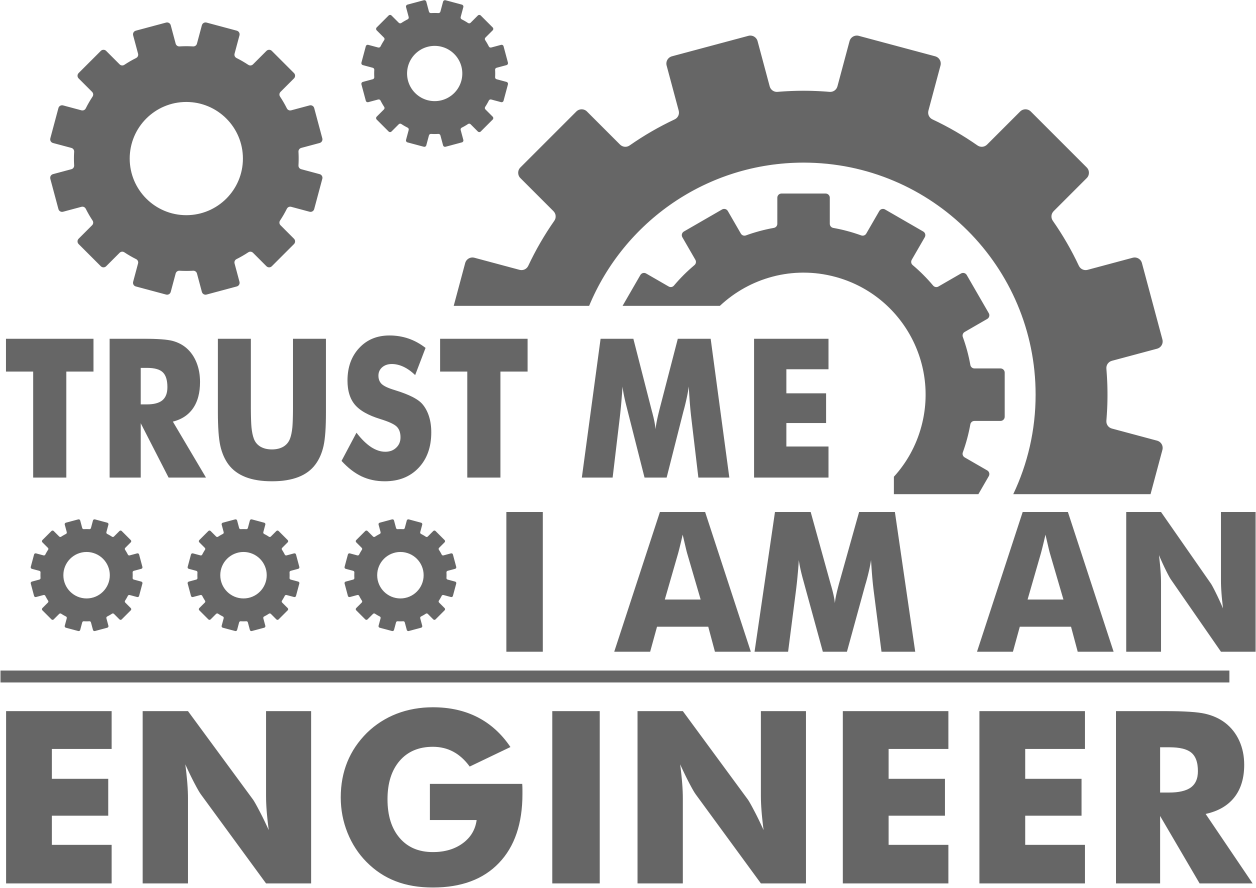 Engineer надпись. Инженер логотип. Символ машиностроения. Trust me im an Engineer.